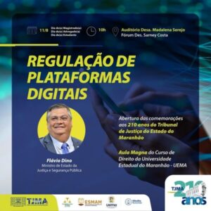 Dino profere palestra sobre regulação de plataformas em São Luís
