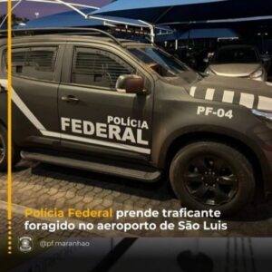 Polícia Federal prende traficante no aeroporto de São Luís