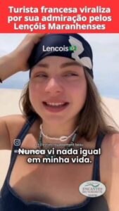 Turista francesa viraliza com postagem sobre os Lençóis Maranhenses nas redes