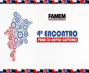 Famem lidera capacitação para novos gestores em transição municipal