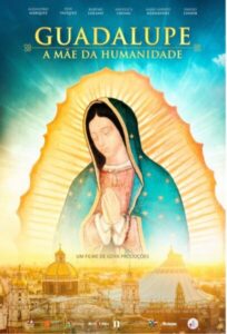 Católicos fazem campanha para que filme “Guadalupe, Mãe da Humanidade” seja exibido nos cinemas de São Luís