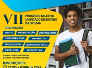 Defensoria Pública do MA oferece estágio de graduação com bolsa de até R$ 1.412,00