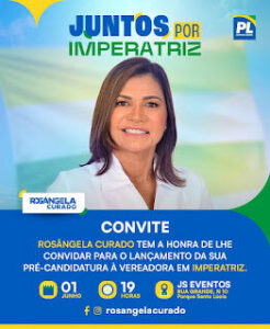 Rosângela Curado lança pré-candidatura à vereadora em Imperatriz