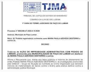 Confira a íntegra da segunda decisão que afasta Paula da Pindoba da prefeitura de Paço do Lumiar, agora por seis meses