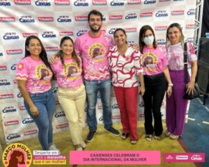 Caxias: Homenagem em valorização das Mulheres…