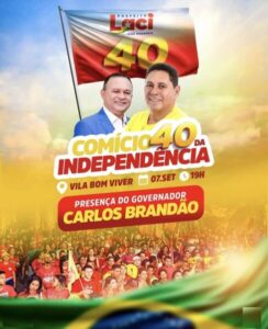 Ao lado de Laci, Governador Carlos Brandão participará de comício na noite deste sábado, 07 de setembro, em Raposa