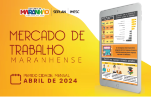 Maranhão criou 2.978 empregos formais em abril de 2024