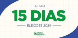 Faltam 15 dias: a partir de hoje (21), candidatos das Eleições 2024 só podem ser presos em flagrante