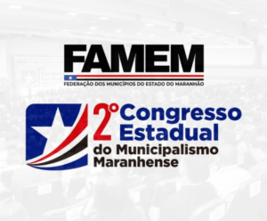 2º Congresso Estadual do Municipalismo Maranhense promove debate sobre diversidade e importância para o desenvolvimento regional