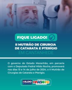 II Mutirão de Cirurgia de Catarata e Pterígio em Cantanhede será realizado dia 13 e 14 de julho