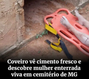 Coveiro encontra mulher enterrada viva em cemitério de Minas Gerais