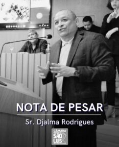 Câmara de São Luís emite nota de pesar pelo falecimento do Jornalista e Radialista Djalma Rodrigues