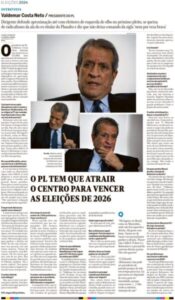 “E vai encontrar bolsonarista onde no Maranhão?”, questiona Valdemar Costa Neto ao Globo