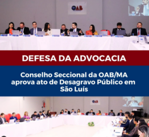 Juiz dá voz de prisão a advogados em São Luís; OAB-MA reage