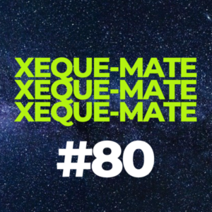 Xeque-Mate desta terça-feira, 21 de setembro