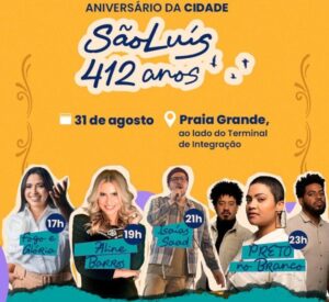Confira a programação das atrações da festa de aniversário de 412 anos de São Luís