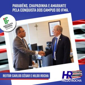 Chapadinha e Amarante foram escolhidos para receber Campus do IFMA