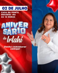 Rosário: Ex-Prefeita e Pré-Candidata Irlahi Convida População para Celebração de Aniversário