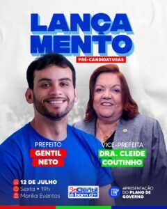 Venha participar do lançamento da pré-candidatura da chapa Gentil Neto/Cleide Coutinho em Caxias…