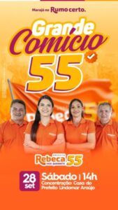 É neste sábado o grande comício de Rebeca Araújo em Marajá do Sena