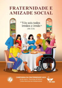 Campanha da Fraternidade 2024 terá como tema ‘Fraternidade e Amizade Social’