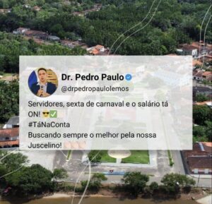 Tá na conta! Prefeitura de Presidente Juscelino paga salário de servidores municipais.