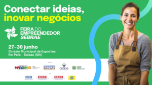 Em Balsas, Feira do Empreendedor vai reunir empresas que pretendem estabelecer novas parcerias comerciais