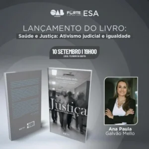 Advogada Ana Paula Galvão lança livro “Saúde e Justiça: Ativismo Judicial e Igualdade” nesta terça-feira