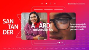 Santander Universidades abre inscrições para o Santander X Brasil Award University