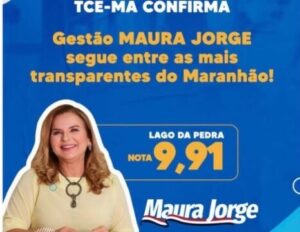 Gestão Maura Jorge atinge 9.91 em transparência em Lago da Pedra…