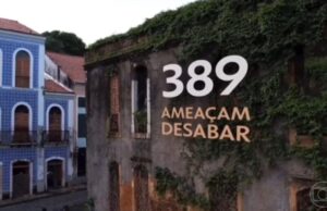 389 casarões correm risco de desabamento no Centro Histórico de São Luís