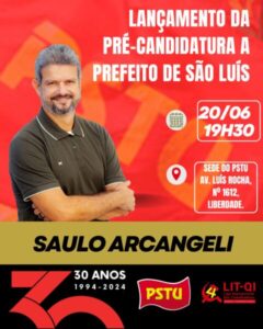 Lançamento das pré-candidaturas de Saulo Arcangeli à Prefeitura de São Luís e do Coletivo das pretas e de Jayro Mesquita à Câmara Municipal