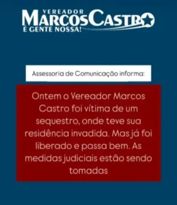 Veja Agora: Através de nota, a assessoria do vereador de São Luís, Marcos Castro, anunciou que ele foi vítima de sequestro nesta quarta-feira (3).