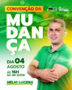 Convenção da Mudança acontece neste domingo em Itapecuru Mirim