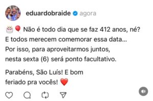 Braide anuncia ponto facultativo na sexta-feira (6) em comemoração aos 412 anos de São Luís