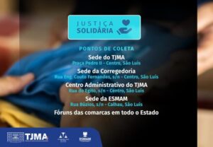 Judiciário maranhense realiza campanha de arrecadação para vítimas das enchentes no RS