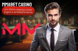 Mmabet Casino: um ótimo espaço para jogos e entretenimento