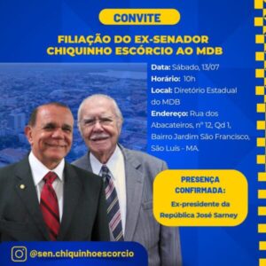 Chiquinho Escórcio retorna ao MDB e terá ficha abonada por Sarney…
