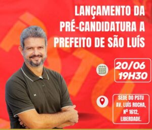 PSTU lança Saulo Arcangeli como pré-candidato a prefeito de São Luís