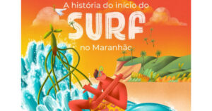 “A história do início do Surf no Maranhão” será lançado oficialmente neste sábado (2), em São Luís