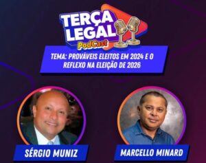 Não Perca! Marcello Minard discute as eleições 2024 no Terça Legal Podcast hoje