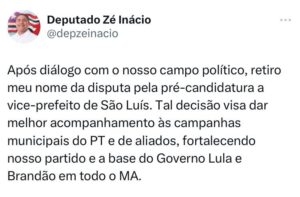 Deputado Zé Inácio retira pré-candidatura de vice prefeito de São Luís pelo PT