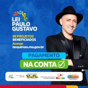 Prefeitura de Bequimão realiza pagamento dos projetos culturais beneficiados pela Lei Paulo Gustavo