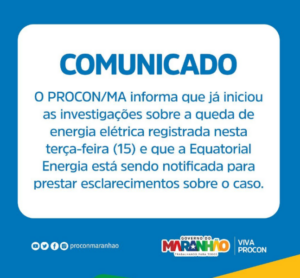BORA RESOLVER! Procon-MA investigará apagão nacional