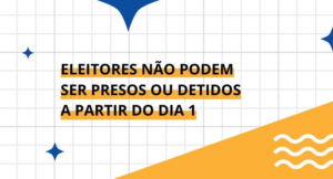 Eleitores não podem ser presos ou detidos a partir desta terça-feira