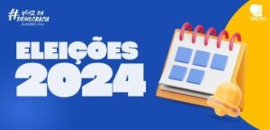 Eleições Municipais: confira os prazos e datas para 2024