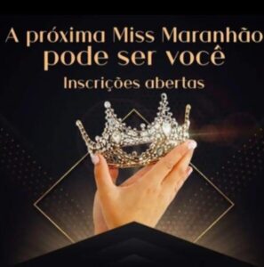 Estão abertas as Inscrições para o Miss Maranhão Oficial 2024