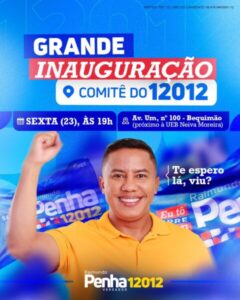 Penha inaugura comitê de campanha nesta sexta (23)