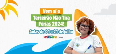 Maranhão inicia 7ª edição do Terceirão Não Tira Férias
