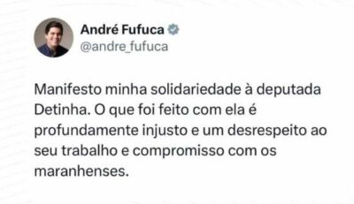 Ministro Fufuca sai em defesa de Detinha e repudia ‘injustiça’ e ‘desrespeito’ ao seu trabalho no MA